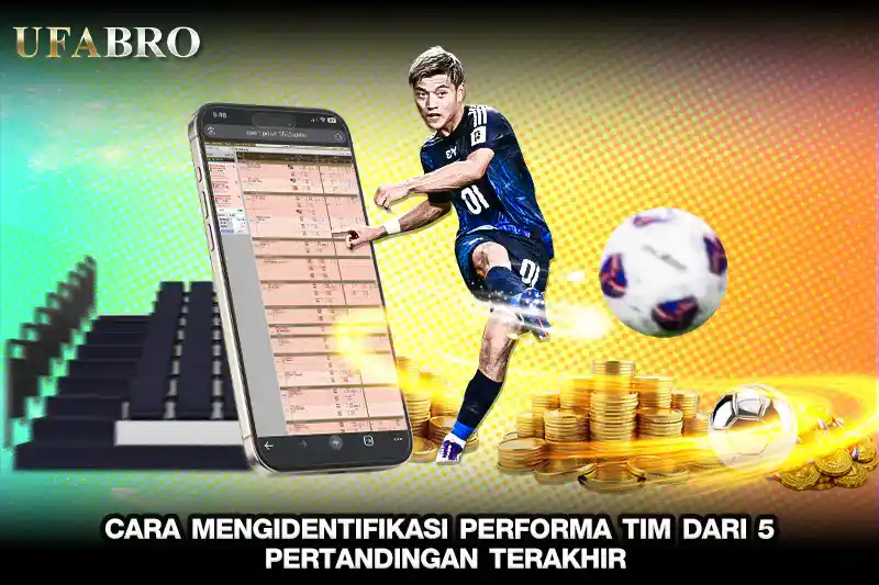 Cara Mengidentifikasi Performa Tim dari 5 Pertandingan Terakhir