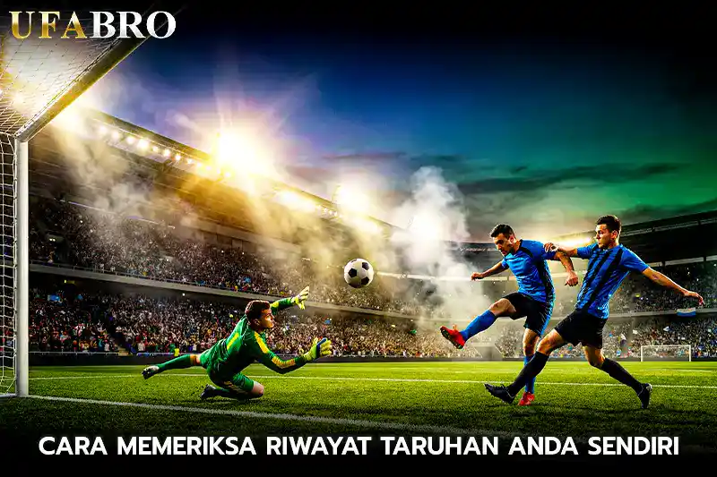 Cara Memeriksa Riwayat Taruhan Anda Sendiri